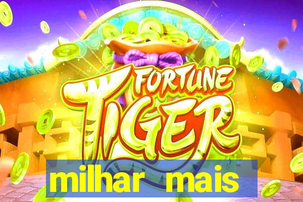 milhar mais atrasada na federal